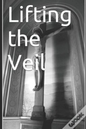 Lifting The Veil