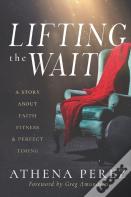 Lifting The Wait