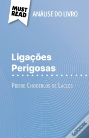 Capa do artigo Ligações Perigosas De Pierre Choderlos De Laclos (Análise Do Livro)