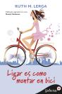 Ligar Es Como Montar En Bici - Preview