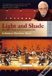 Light And Shade - Sketches From An Uncommon Life