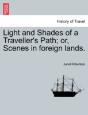 Light And Shades Of A Traveller'S Path; - Preview