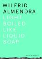 Light Boiled Like Liquid Soap - Preview