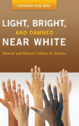 Light, Bright, And Damned Near White - Preview