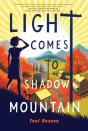 Light Comes To Shadow Mountain - Preview