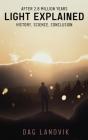 Light Explained: History, Science, Concl - Preview