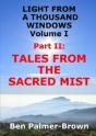 Light From A Thousand Windows Volume I Part Ii: Tales From The Sacred Mist - Preview