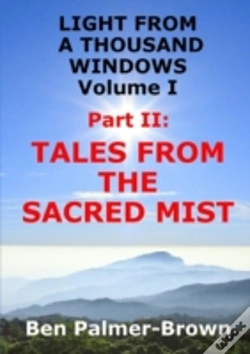 Capa do artigo Light From A Thousand Windows Volume I Part Ii: Tales From The Sacred Mist