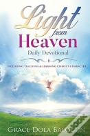 Light From Heaven Daily Devotional Including Teaching & Learning Christ'S Character