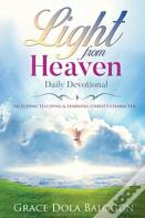 Light From Heaven Daily Devotional Including Teaching & Learning Christ'S Character