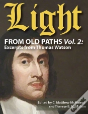 Capa do artigo Light From Old Paths Vol. 2: Excerpts From Thomas Watson
