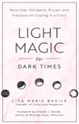 Light Magic For Dark Times