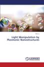 Light Manipulation By Plasmonic Nanostructures - Preview