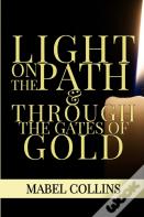 Light On The Path & Through The Gates Of Gold