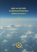 Light On The Path To Spiritual Perfection - Additional Articles Ii