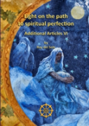 Light On The Path To Spiritual Perfection - Additional Articles Vi