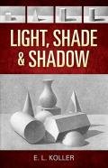 Light, Shade And Shadow