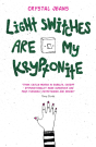 Light Switches Are My Kryptonite - Preview