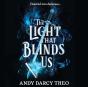 Light That Blinds Us - Preview
