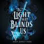 Light That Blinds Us - Preview