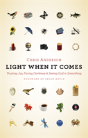 Light When It Comes - Preview