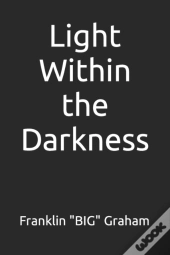 Light Within The Darkness