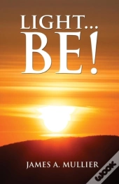 Light...Be!