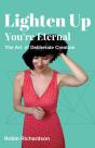 Lighten Up, You'Re Eternal - Preview