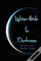 Lighter Side To Darkness