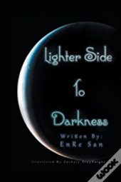 Lighter Side To Darkness