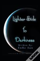 Lighter Side To Darkness