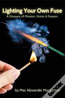 Lighting Your Own Fuse