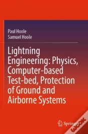 Capa do artigo Lightning Engineering: Physics, Computer-Based Test-Bed, Protection Of Ground And Airborne Systems