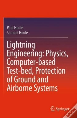 Capa do artigo Lightning Engineering: Physics, Computer-Based Test-Bed, Protection Of Ground And Airborne Systems