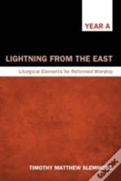 Capa do artigo Lightning From The East: Liturgical Elements For Reformed Worship, Year A
