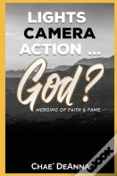 Lights, Camera, Action God?