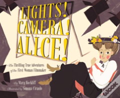Lights! Camera! Alice!