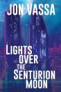Lights Over The Senturion Moon - Preview