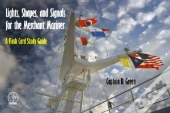 Lights, Shapes, & Signals For The Merchant Mariner