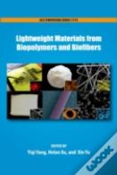 Lightweight Materials From Biopolymers And Biofibers
