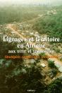 Lignages Et Territoires En Afrique Aux Xviii Et Xix Siècles ; Stratégies, Compétition, Intégration - Preview