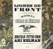 Lignes De Front : Une Histoire De La Guerre De Sécession