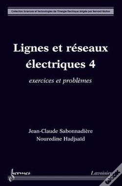 Capa do artigo Lignes Et Réseaux Électriques 4 ; Exercices Et Problèmes