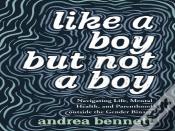 Like A Boy But Not A Boy