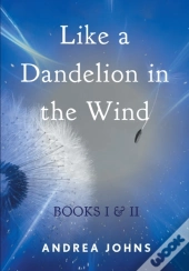 Like A Dandelion In The Wind