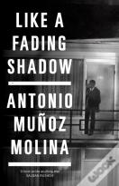 Like A Fading Shadow