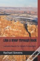 Like A River Through Rock