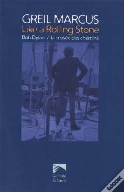 Capa do artigo Like A Rolling Stone. Bob Dylan A La Croisee Des Chemins