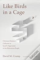 Like Birds In A Cage