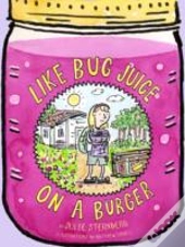 Like Bug Juice On A Burger